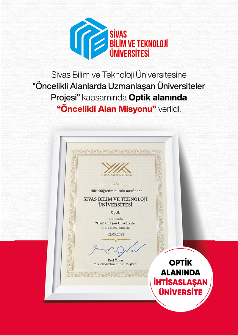 Üniversitemize ''Öncelikli Alanlarda Uzmanlaşan Üniversiteler Projesi'' kapsamında Optik alanında ''Öncelikli Alan Misyonu'' verildi	